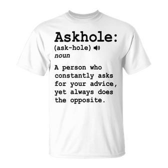 Funny Askhole Definition Dictionary Word Gag Sarcastic V3 Unisex T-Shirt | Favorety UK