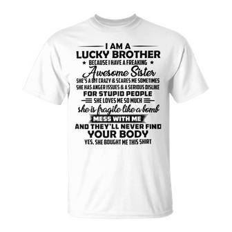 Funny For Brother From Sister I Am A Lucky Brother Unisex T-Shirt | Favorety AU