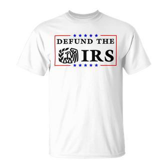 Funny Humor Irs Defund The Irs Unisex T-Shirt | Favorety CA