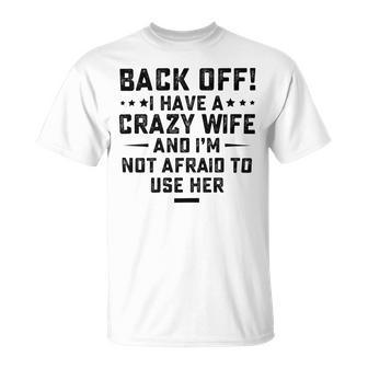 Funny Husband Gifts From Wife Crazy Wife Marriage Humor Unisex T-Shirt | Favorety AU