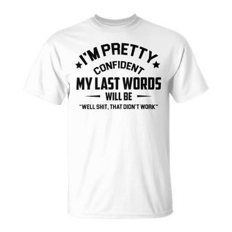 Funny Im Pretty Confident V2 Unisex T-Shirt | Favorety UK