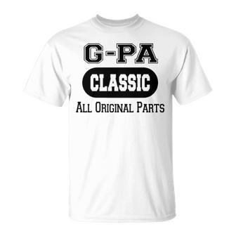 G Pa Grandpa Classic All Original Parts G Pa T-Shirt - Seseable