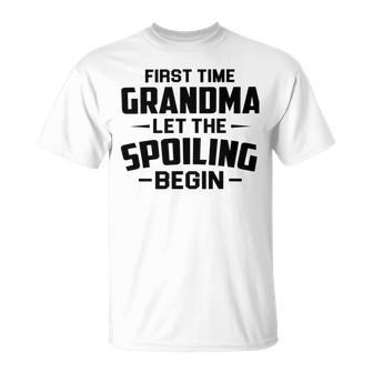 Grandma Let The Spoiling Begin Gift First Time Grandma Unisex T-Shirt | Favorety UK