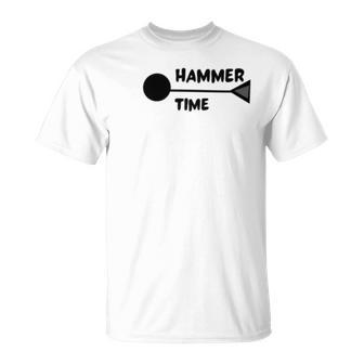 Hammer Time Track And Field Hammer Throw Unisex T-Shirt | Favorety CA