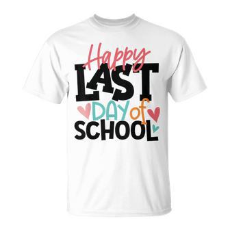 Happy Last Day Of School Funny V3 Unisex T-Shirt | Favorety AU