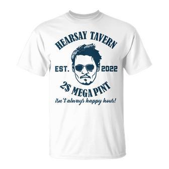 Hearsay Tavern Est 2022 Mega Pint Isnt Always Happy Hour Unisex T-Shirt | Favorety