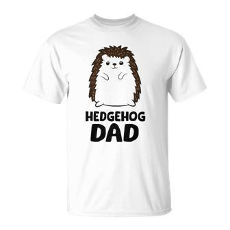 Hedgehog Dad Fathers Day Cute Hedgehog Unisex T-Shirt | Mazezy