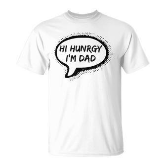 Hello Hungry Im Dad Worst Dad Joke Ever Funny Fathers Day Unisex T-Shirt | Mazezy