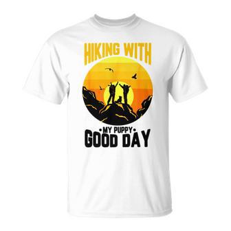 Hiking With My Puppy Good Day Unisex T-Shirt | Favorety