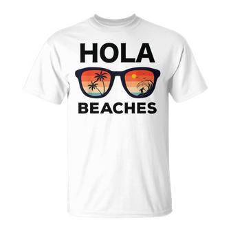 Hola Beaches Funny V2 Unisex T-Shirt | Favorety CA