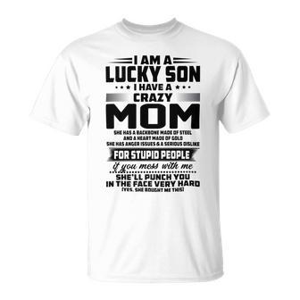 I Am A Lucky Son I Have A Crazy Mom She Has A Backbone Unisex T-Shirt | Favorety UK