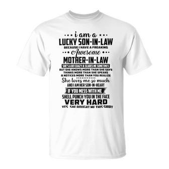 I Am A Lucky Son In Law Because I Have A Freaking Awesome Mother In Law Unisex T-Shirt | Favorety CA