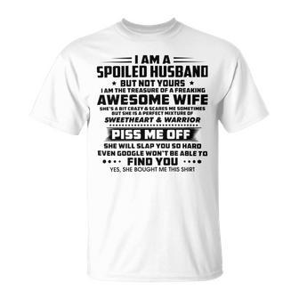 I Am A Spoiled Husband But Not Yours V2 Unisex T-Shirt | Favorety DE