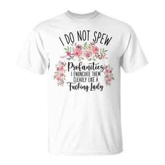 I Do Not Spew Profanities Unisex T-Shirt | Favorety DE