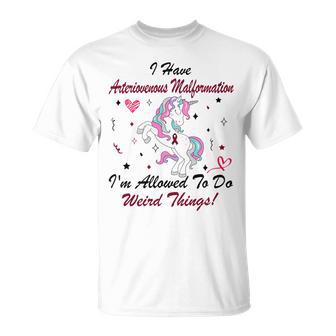 I Have Arteriovenous Malformation Im Allowed To Do Weird Things Funny Unicorn Burgundy Ribbon Arteriovenous Malformation Support Arteriovenous Malformation Awareness Unisex T-Shirt | Favorety CA