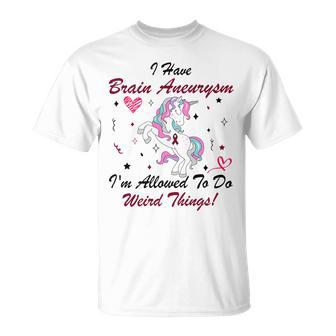 I Have Brain Aneurysm Im Allowed To Do Weird Things Unicorn Burgundy Ribbon Brain Aneurysm Bpd Brain Aneurysm Unisex T-Shirt | Favorety CA