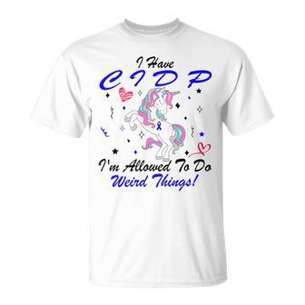 I Have Cidp Im Allowed To Do Weird Things Unicorn Blue Ribbon Cidp Support Cidp Awareness Unisex T-Shirt | Favorety CA