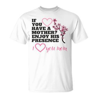 I Love You Mom Unisex T-Shirt | Favorety CA