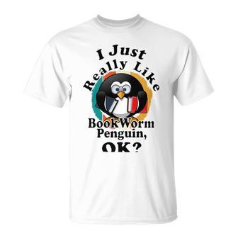 I Really Like Book Worm Penguin Ok Unisex T-Shirt | Favorety UK