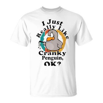 I Really Like Cranky Penguin Ok Unisex T-Shirt | Favorety