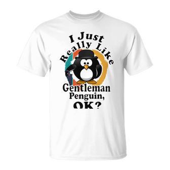 I Really Like Gentleman Penguin Ok Unisex T-Shirt | Favorety UK