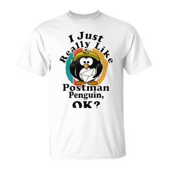 I Really Like Postman Penguin Ok Unisex T-Shirt | Favorety CA