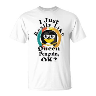 I Really Like Queen Penguin Ok Unisex T-Shirt | Favorety UK