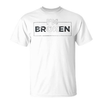 Im Ok Broken 247 Trending Shirt Unisex T-Shirt | Favorety UK