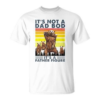 Its Not A Dad Bod Its Father Figure Bear Coffee Lover Unisex T-Shirt | Mazezy