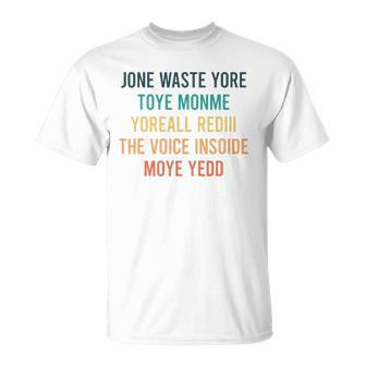 Jone Waste Yore Toye Jone Waste Your Time Unisex T-Shirt | Mazezy