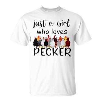 Just A Girl Who Loves Peckers 861 Shirt Unisex T-Shirt | Favorety CA