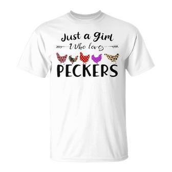 Just A Girl Who Loves Peckers 863 Shirt Unisex T-Shirt | Favorety DE