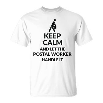 Keep Calm Let Postal Worker Handle It Postal Worker T-shirt - Thegiftio UK