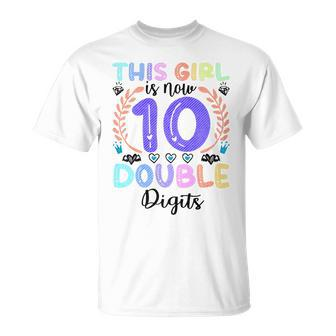 Kids This Girl Is Now 10 Double Digits 10Th Birthday 10 Year Old Unisex T-Shirt - Seseable