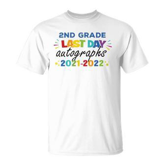 Last Day Autographs For 2Nd Grade Kids And Teachers 2022 Education Unisex T-Shirt | Mazezy