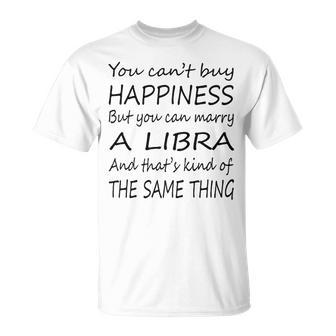 Libra Girl You Can’T Buy Happiness But You Can Marry A Libra T-Shirt - Seseable