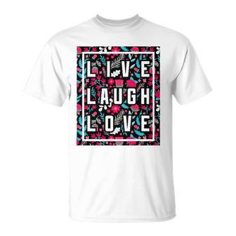 Live Laugh Love Inspiration Cool Motivational Floral Quotes Unisex T-Shirt | Mazezy