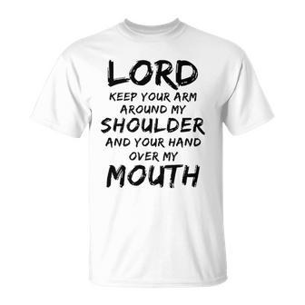 Lord Keep Your Arm Around My Shoulder Unisex T-Shirt | Mazezy
