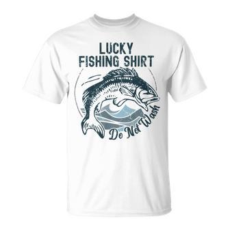 Lucky Fishing Shirt Do Not Wash Fisherman Dad Blue Unisex T-Shirt | Favorety CA