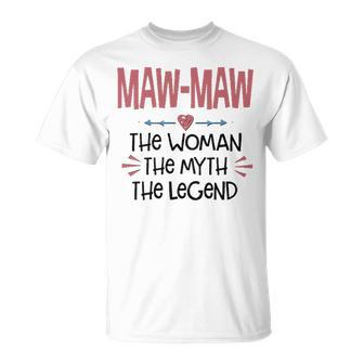 Maw Maw Grandma Maw Maw The Woman The Myth The Legend T-Shirt - Seseable