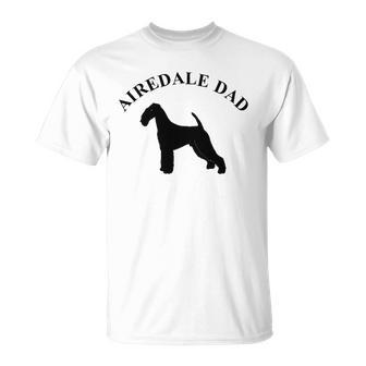 Mens Airedale Dad Airedale Terrier Owner Gift Unisex T-Shirt | Mazezy