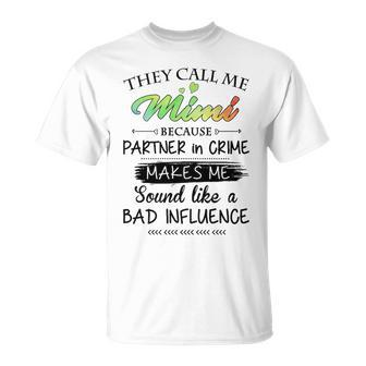 Mimi Grandma They Call Me Mimi Because Partner In Crime T-Shirt - Seseable