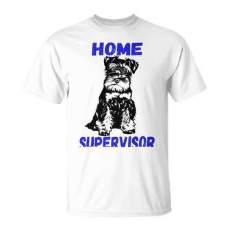 Miniature Schnauzer Home Supervisor Child Wrangler Multi Tasking Dog Unisex T-Shirt | Favorety UK