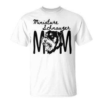 Miniature Schnauzer Mom - For A Loving Puppy Owner Unisex T-Shirt | Favorety