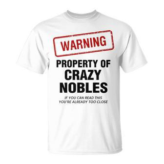 Nobles Name Warning Property Of Crazy Nobles T-Shirt - Seseable
