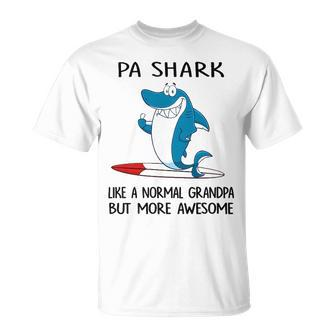 Pa Grandpa Pa Shark Like A Normal Grandpa But More Awesome T-Shirt - Seseable