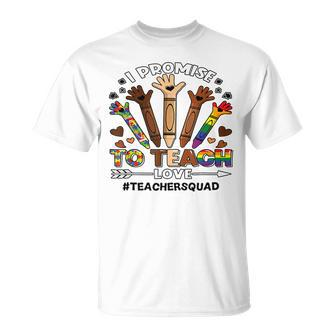 I Promise To Teach Love Teacher Squad Crayon Autism Lgbt T-shirt - Thegiftio UK