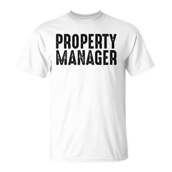 Property Manager - Property Management Property Manager Gift Unisex T-Shirt | Mazezy