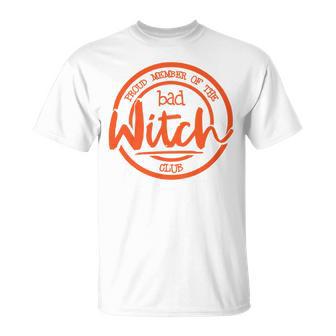 Proud Member Of The Bad Witch Club Circle Basic Unisex T-Shirt | Favorety CA