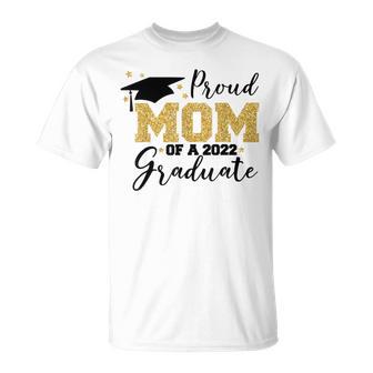 Proud Mom Of A 2022 Graduate Unisex T-Shirt | Favorety